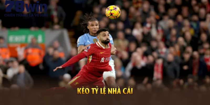 Kèo Tỷ Lệ Nhà Cái