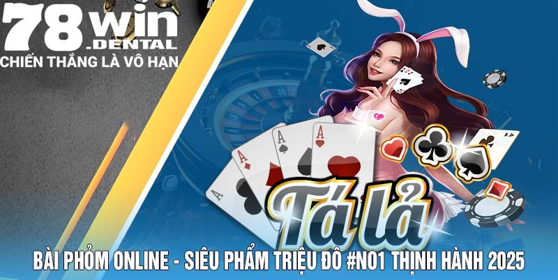 Bài Phỏm Online 78WIN